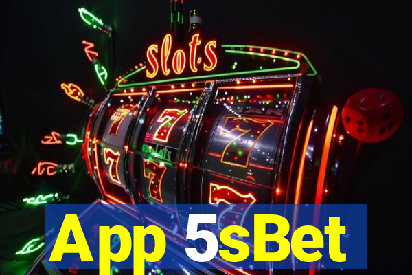 App 5sBet